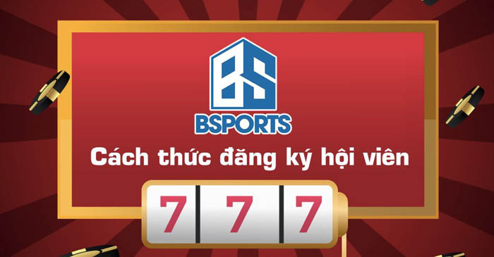 Bsport - Cách tham gia cá cược tại nhà cái 