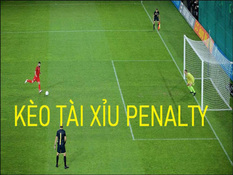 Đôi nét bao quát về kèo tài xỉu Penalty